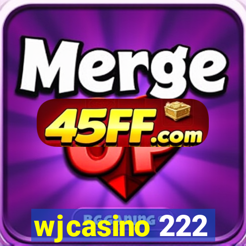 wjcasino 222